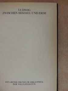 Otto Ludwig - Zwischen Himmel und Erde [antikvár]