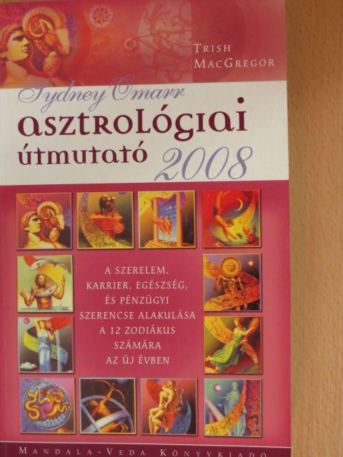Trish Macgregor - Asztrológiai útmutató 2008 [antikvár]