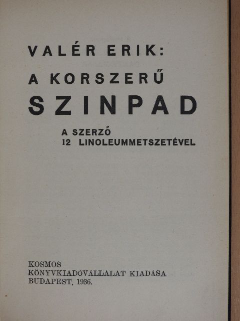 Valér Erik - A korszerű szinpad [antikvár]