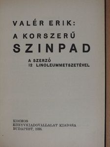 Valér Erik - A korszerű szinpad [antikvár]