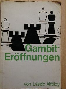 Alföldy László - Gambit-Eröffnungen [antikvár]