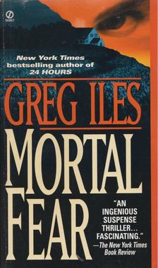 Greg Iles - Mortal Fear [antikvár]