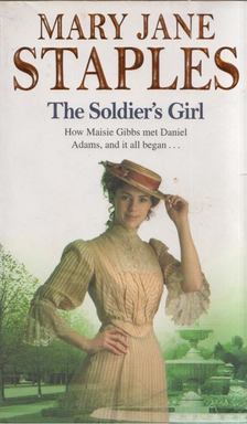Mary Jane Staples - The Soldier's Girl [antikvár]
