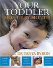 BYRON, TANYA - Your Toddler Month by Month [antikvár]