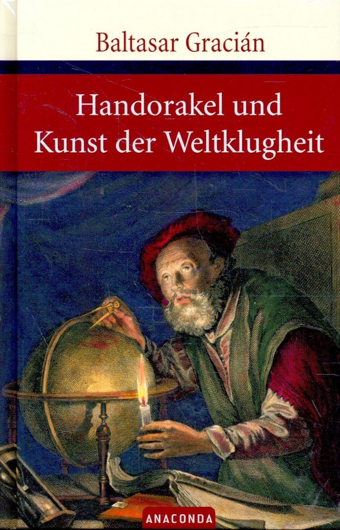 GRACIÁN, BALTASAR - Handorakel und Kunst der Weltklugheit [antikvár]