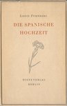 FÜRNBERG, LOUIS - Die spanische Hochzeit [antikvár]
