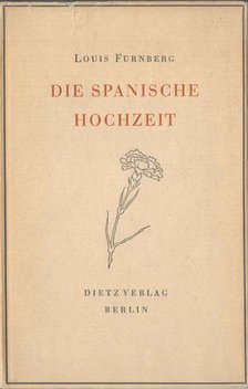 FÜRNBERG, LOUIS - Die spanische Hochzeit [antikvár]