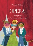 Winkler Gábor - Opera- Vígoperák