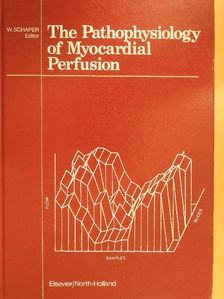 The Pathophysiology of Myocardial Perfusion [antikvár]