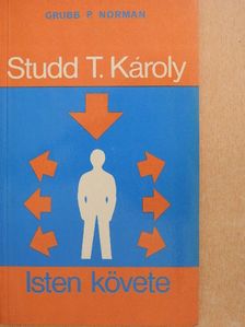 Grubb P. Norman - Studd T. Károly [antikvár]