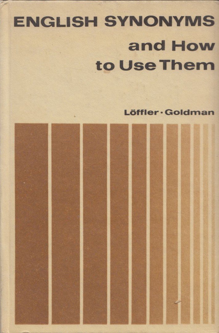 Hans Löffler, Leonard Goldman - English Synonyms and How to Use Them [antikvár]