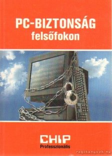 Horváth Annamária - PC-biztonság felsőfokon [antikvár]
