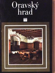 Peter Huba - Oravsky hrad [antikvár]