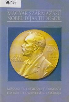 Nagy Ferenc - Magyar származású Nobel-díjas tudósok [antikvár]