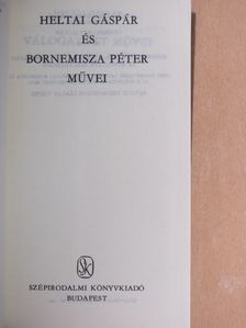Bornemisza Péter - Heltai Gáspár és Bornemisza Péter művei [antikvár]