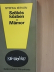 Stefka István - Szökés közben/Mámor [antikvár]
