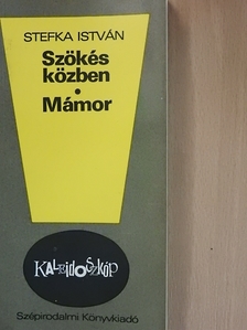 Stefka István - Szökés közben/Mámor [antikvár]