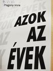 Magony Imre - Azok az évek [antikvár]