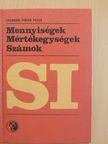Csengeri Pintér Péter - Mennyiségek, mértékegységek, számok [antikvár]