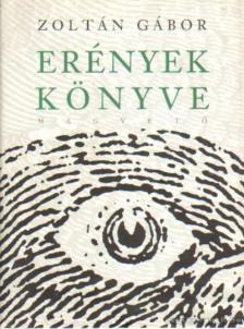 Zoltán Gábor - Erények könyve [antikvár]