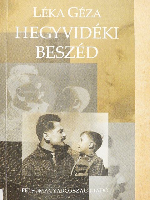 Léka Géza - Hegyvidéki beszéd [antikvár]