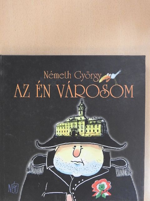 Az én városom (dedikált példány) [antikvár]