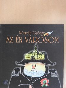 Az én városom (dedikált példány) [antikvár]