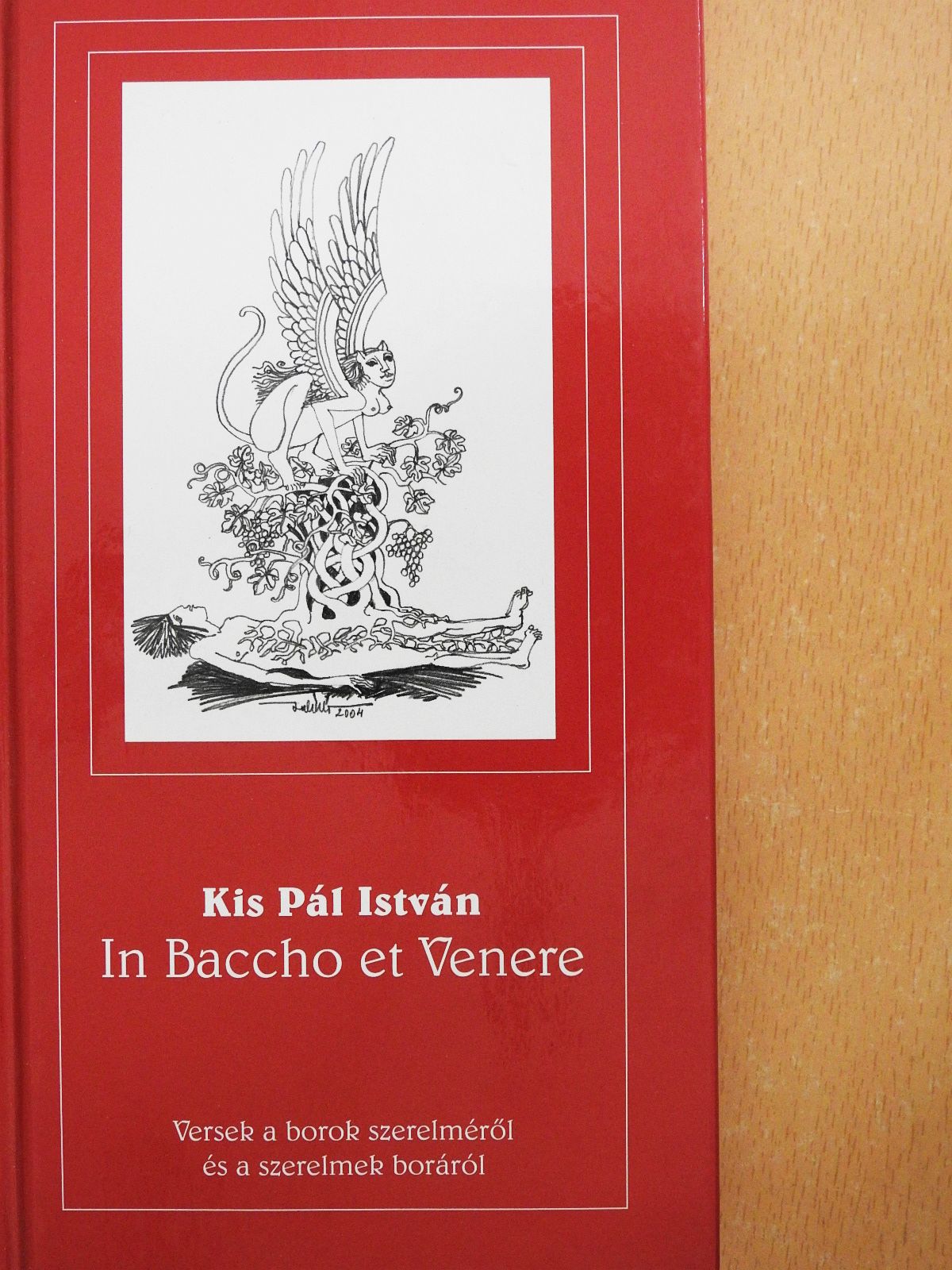 Kis Pál István - In Baccho et Venere (dedikált példány) [antikvár]