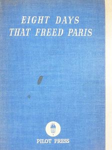 Claude Roy - Eight days that freed Paris [antikvár]