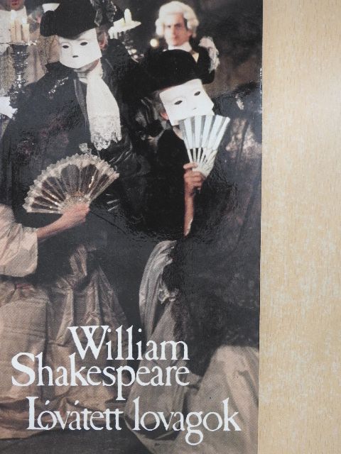 William Shakespeare - Lóvátett lovagok [antikvár]