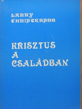 Don Double - Krisztus a családban/Recept a jó házassághoz [antikvár]