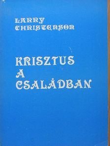 Don Double - Krisztus a családban/Recept a jó házassághoz [antikvár]