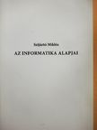 Ifj. Szijártó Miklós - Az informatika alapjai [antikvár]