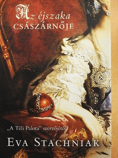 Eva Stachniak - Az éjszaka császárnője [antikvár]