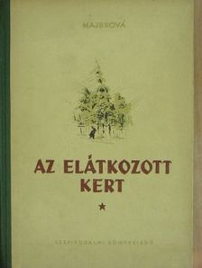 Marie Majerová - Az elátkozott kert [antikvár]