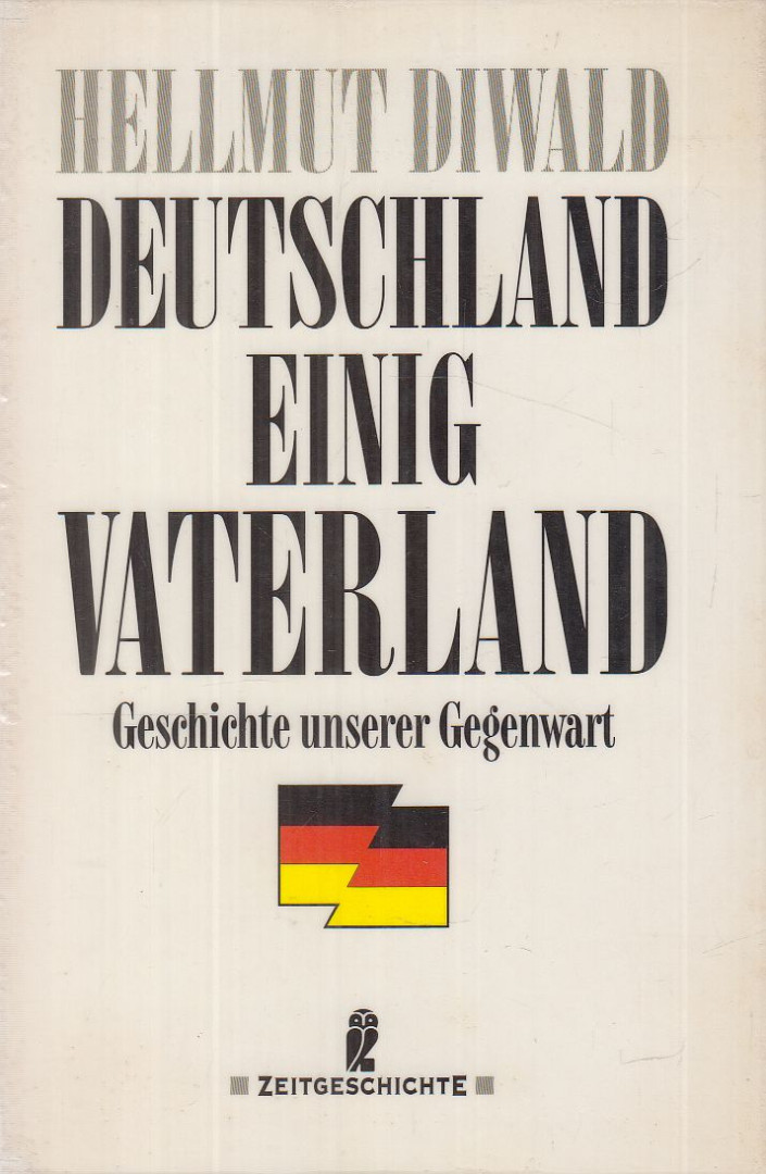 DIWALD, HELLMUT - Deutschland einig Vaterland [antikvár]