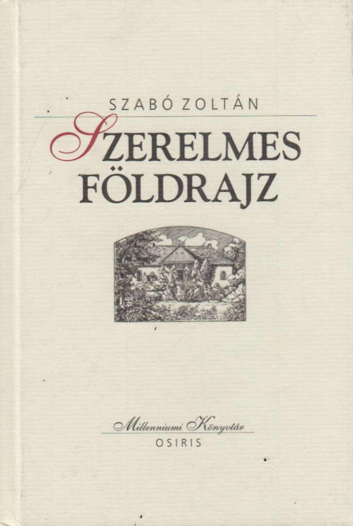 SZABÓ ZOLTÁN - Szerelmes földrajz [antikvár]