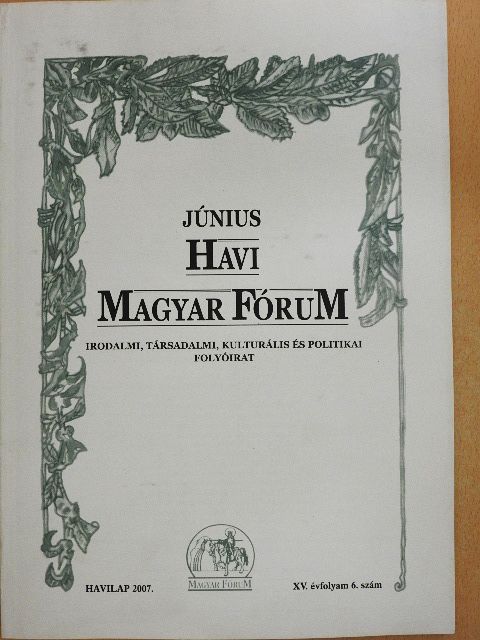Balogh Bertalan - Havi Magyar Fórum 2007. június [antikvár]