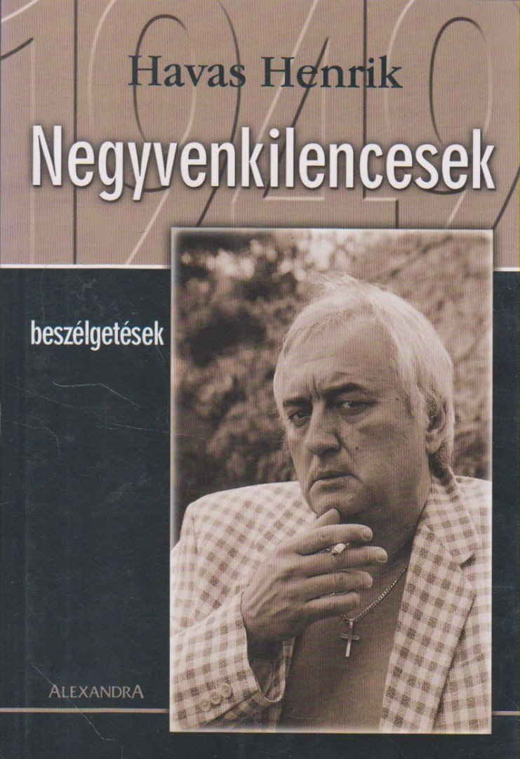 Havas Henrik - Negyvenkilencesek [antikvár]