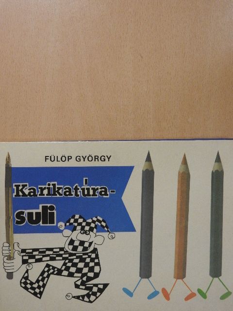 Fülöp György - Karikatúra-suli  [antikvár]