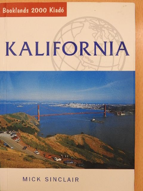 Mick Sinclair - Kalifornia [antikvár]