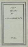 Mill, John Stuart - A szabadságról [antikvár]