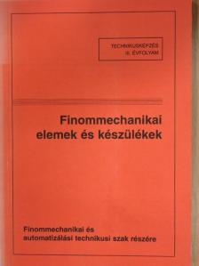 Kuti István - Finommechanikai elemek és készülékek [antikvár]