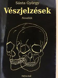 Sánta György - Vészjelzések  [antikvár]