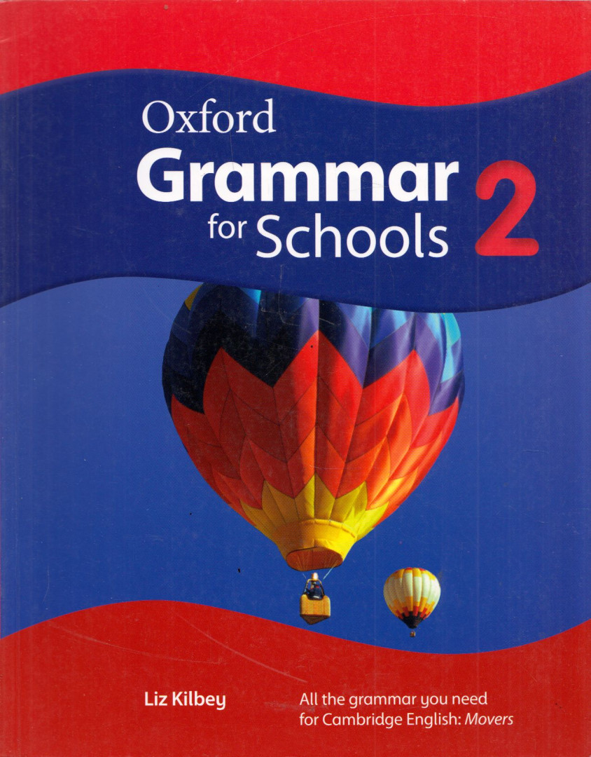 Liz Kilbey - Oxford Grammar for Schools 2 [antikvár]