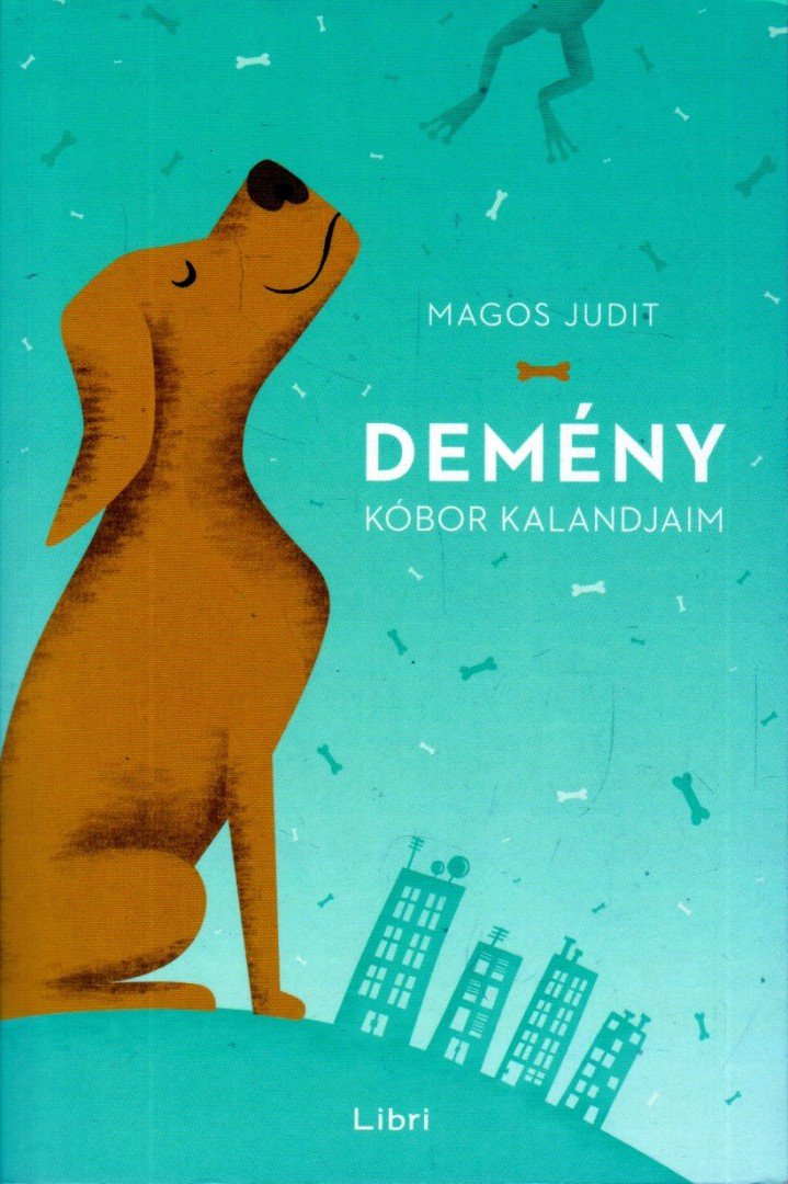 Magos Judit - Demény - Kóbor kalandjaim [antikvár]