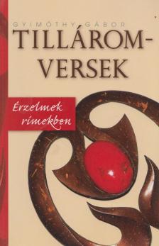 GYIMÓTHY GÁBOR - Tillárom-versek (dedikált) [antikvár]