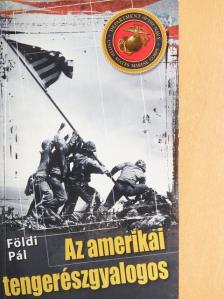 Földi Pál - Az amerikai tengerészgyalogos [antikvár]