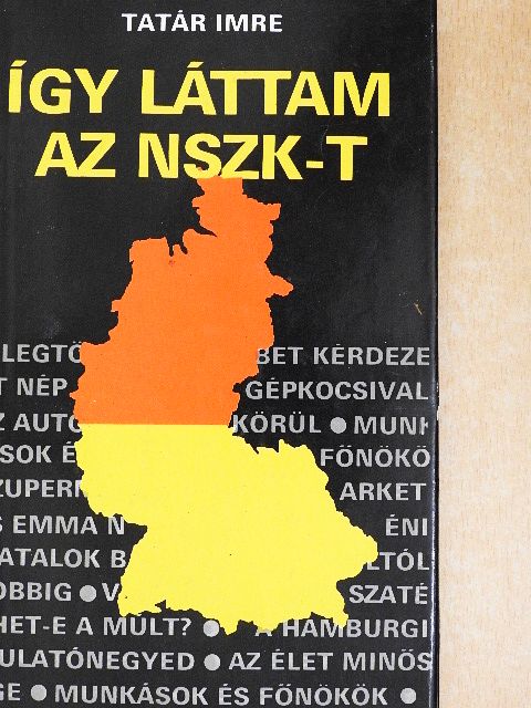 Tatár Imre - Így láttam az NSZK-t [antikvár]