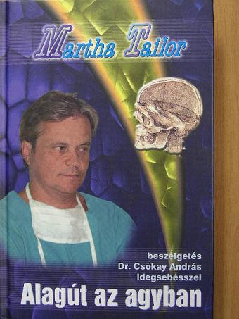 Dr. Csókay András - Alagút az agyban [antikvár]